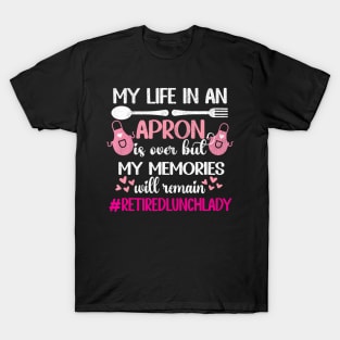 Retired Lunch Lady Cafeteria School Food Service Retirement T-Shirt